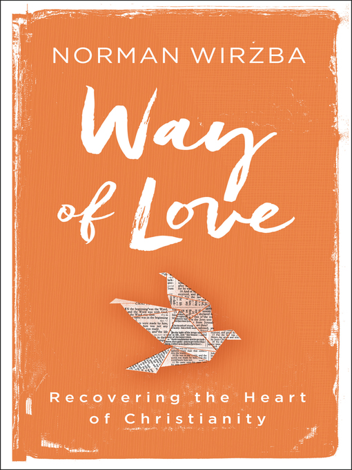 Title details for Way of Love by Norman Wirzba - Available